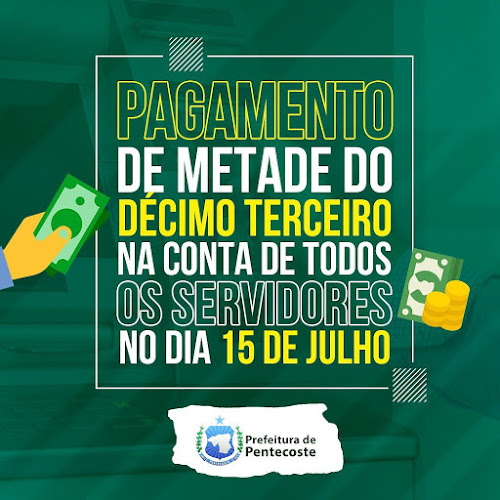 Prefeitura de Pentecoste anuncia pagamento da primeira parcela do 13º para o dia 15 de julho 