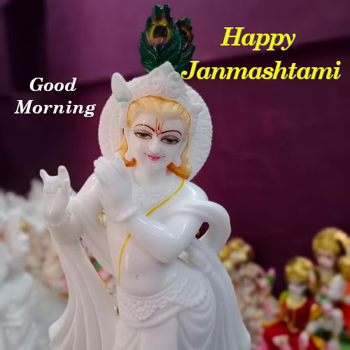 Good Morning Happy  Janmashtami