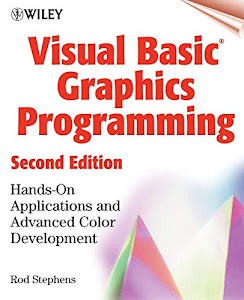 Visual Basic Graphics Programming: Hands–On Applications and Advanced Color Development