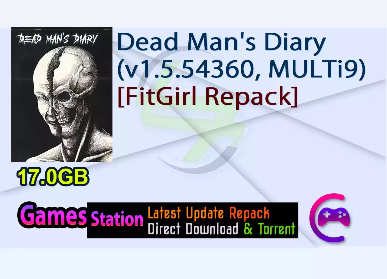 Dead Man’s Diary (v1.5.54360, MULTi9) [FitGirl Repack]