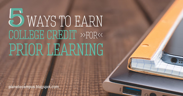 5 Ways to Earn College Credit for Prior Learning planetecampus.blogspot.com