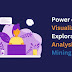 The Power of Data Visualization and Exploratory Data Analysis in Data Mining