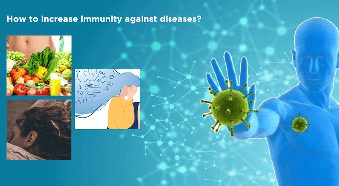 How to increase immunity against diseases?