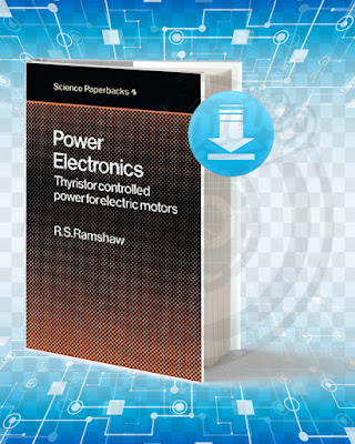 Free Book Power Electronics Thyristor Controlled Power for Electric Motors pdf.