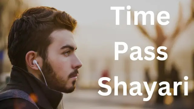 Time Pass Shayari Best 101+ Time Pass Shayari