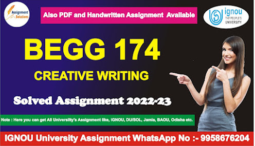 begg 174 solved assignment free download begg 174 assignment begg 173 solved assignment begg 174 assignment in hindi begg 174 solved assignment 2021-22 begg 174 creative writing assignment begg 174 previous year question paper begg 174 question paper in hindi