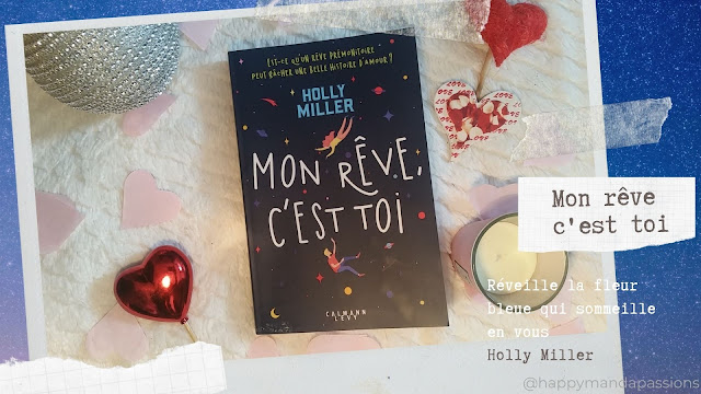 Mon rêve c'est toi - Holly Miller  happymanda livre addict avis littéraire