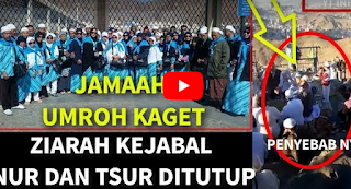 [Video] Heboh Jamaah Umroh Syiah Membuat Pemerintah Arab Saudi Tutup Ziarah Ke Jabal Nur Dan Tsur