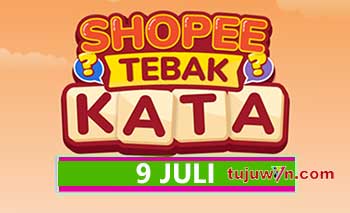 jawaban shopee tebak kata tantangan harian 9 juli 2022 hari ini