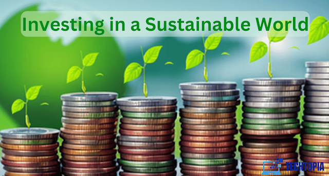 Investing in a Sustainable World: A Green Revolution