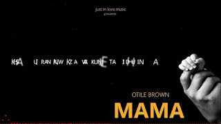 VIDEO | Otile Brown – MAMA LYRICS (Mp4 Video Download)