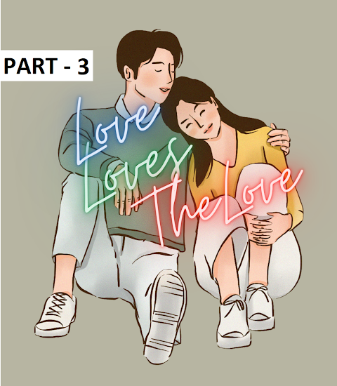 Love Loves the Love - Part 3