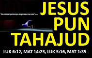 Tarnyata Jesus Pun Sholat Tahajud