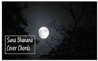 Suna Bhanana Cover Chords