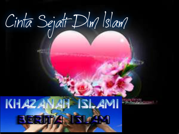  Cinta Sejati Dalam Islam 