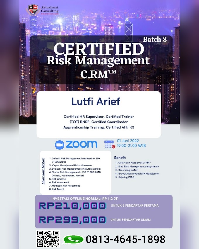 WA.0813-4645-1898 | Certified Risk Manajemen (C.RM) Batch 8 Tanggal 1 Juni 2022