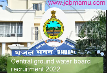 https://www.jobmamu.com/2022/07/central-ground-water-board-recruitment.html