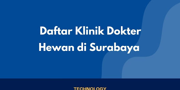 Daftar Klinik Dokter Hewan di Surabaya