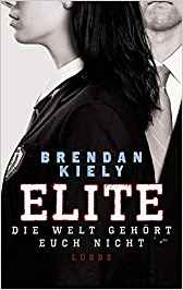 Neuerscheinungen im April 2019 #3 - Elite - Die Welt gehört euch nicht von Brendan Kiely