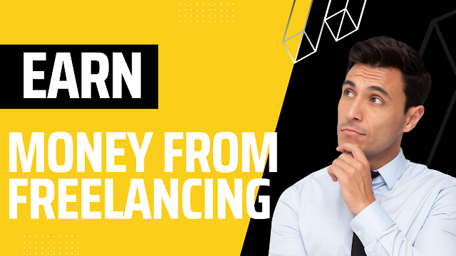 How to earn money from freelancing