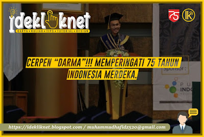 Cerpen "Darma"!!! Memperingati 75 Tahun Indonesia Merdeka