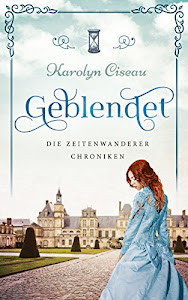 Geblendet - Die Zeitenwanderer-Chroniken