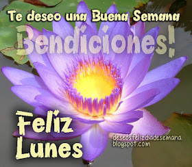 imagen tarjeta feliz lunes bendiciones nueva semana