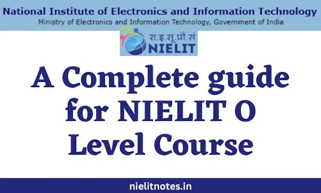 A Complete guide for NIELIT O Level Course