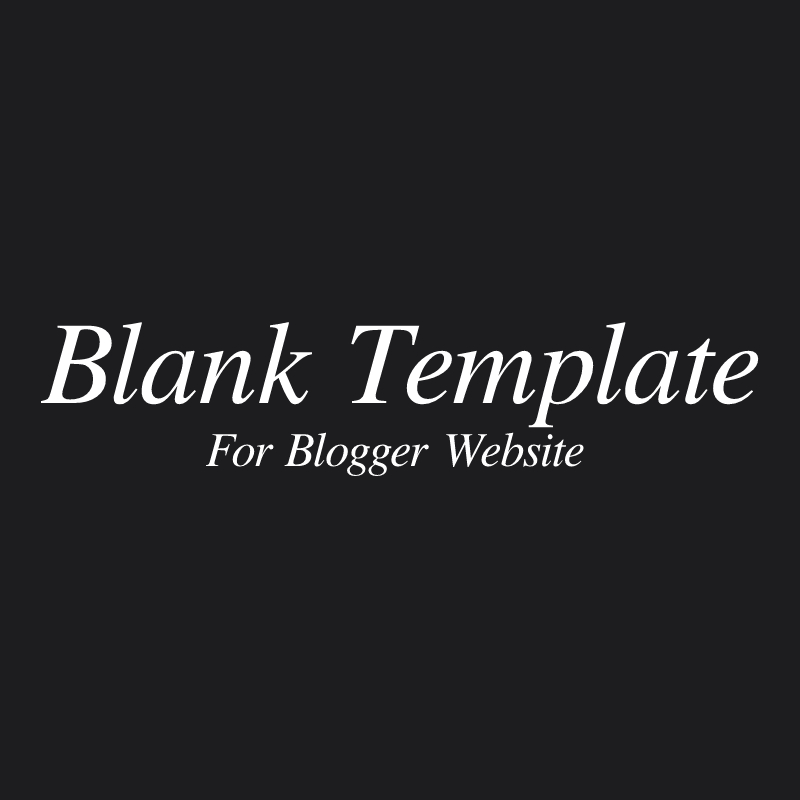 how-to-reset-blogger-template-to-blank-template-dauspozi