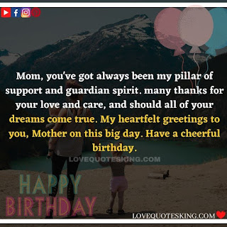 Funny Birthday Wishes for your Mother | Cute Birthday Wishes for your Mother | Sentimental Birthday Wishes for your Mother | Sweet Birthday Wishes for your Mother | Birthday Prayers For my Mother | Birthday Wishes for my Stepmother | Short Birthday Greetings for Mom | Happy Birthday, Mom!” Images | CUTE HAPPY BIRTHDAY SAYINGS FOR MOM | “HAPPY BIRTHDAY, MOM!” PARAGRAPHS | HAPPY BIRTHDAY TO MY SECOND MOM | SHORT BIRTHDAY WISHES FOR MOM | HAPPY 40TH BIRTHDAY, MOM | HAPPY 50TH BIRTHDAY, MOM! | HAPPY 60TH BIRTHDAY, MOM! | HAPPY 70TH BIRTHDAY, MOM! | BIRTHDAY MESSAGES FROM SON TO MOM | BIRTHDAY MESSAGES FROM DAUGHTER TO MOM | WISHES FOR MY MOTHER IN DIFFICULT TIMES | HAPPY BIRTHDAY IN HEAVEN, MOM | HAPPY 80TH BIRTHDAY, MOM! Best Happy Birthday Wishes | Happy Birthday Status | English Birthday Wishes