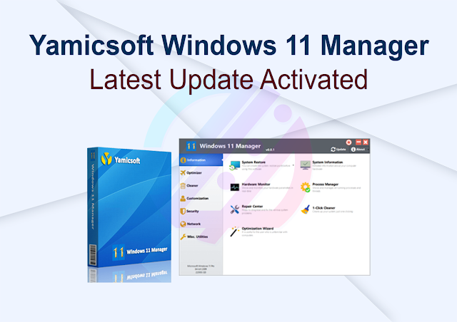 Yamicsoft Windows 11 Manager Latest Update Activated