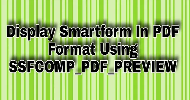 display-smartform-PDF-format-SSFCOMP_PDF_PREVIEW-sap-abap-decoderp
