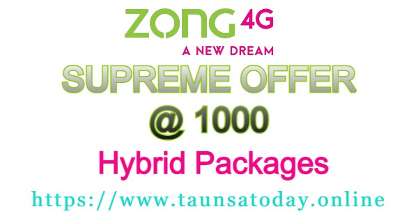 Supreme Offer 1000 - Zong hybrid Packages