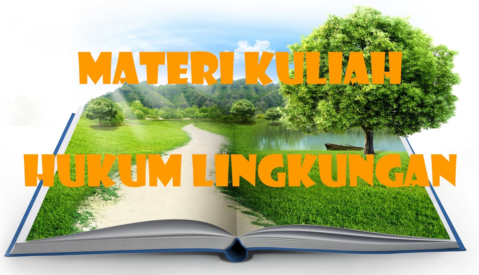 Materi Kuliah Hukum Lingkungan Pusat Hukum