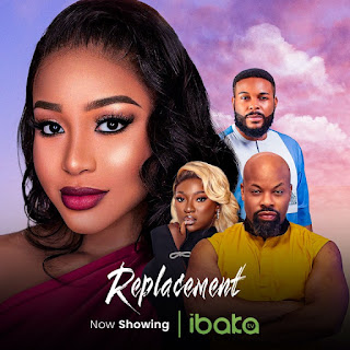 Replacement Nollywood Movie