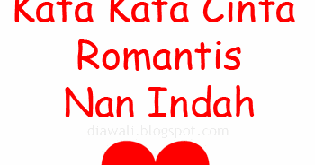  Kata Kata Cinta Romantis Nan Indah