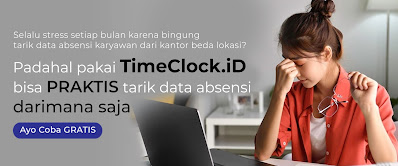 Mari Berkenalan dengan TimeClock.iD Layanan Cloud Terbaik untuk Karyawan Perusahaan