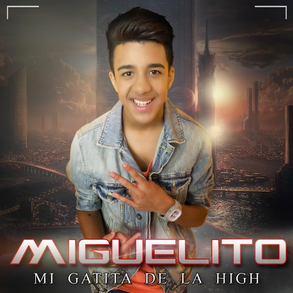 Descarga: Miguelito 'Mi Gatita de la High'