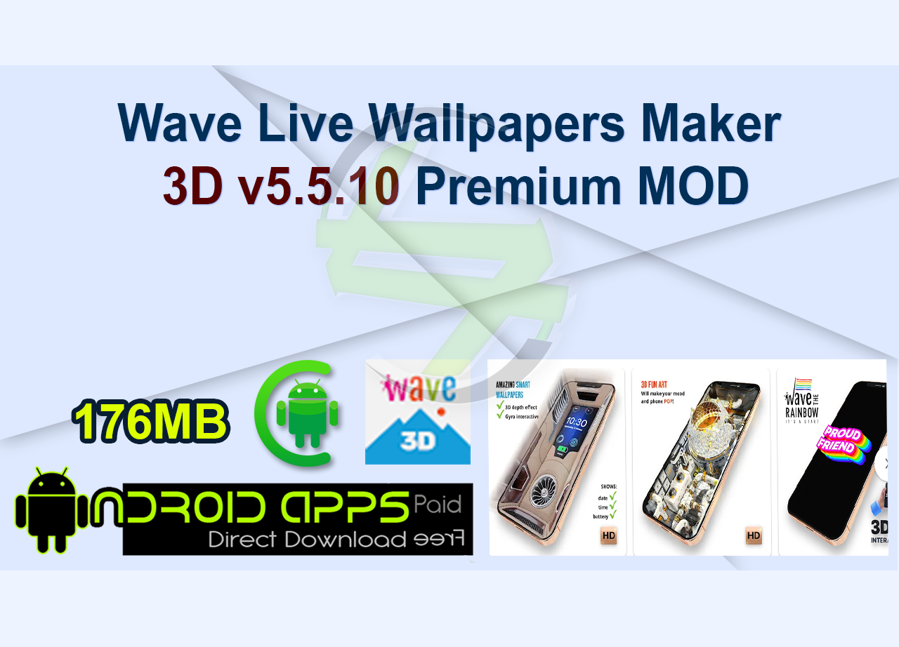 Wave Live Wallpapers Maker 3D v5.5.10 Premium MOD