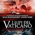 Anteprima 22 agosto: "I lupi del vaticano" di Gina Buonaguro e Janice Kirk