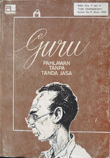 Koleksi Buku Antik: BP03- Guru Pahlawan Tanpa Tanda Jasa