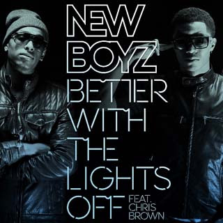 New Boyz ft. Chris Brown - Better With The Lights Off Lyrics | Letras | Lirik | Tekst | Text | Testo | Paroles - Source: emp3musicdownload.blogspot.com