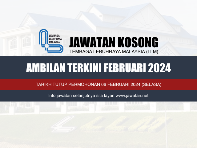 Jawatan Kosong Lembaga Lebuhraya Malaysia (LLM) Februari 2024