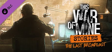 تحميل لعبة This War of Mine: Stories - The Last Broadcast بكراك CODEX