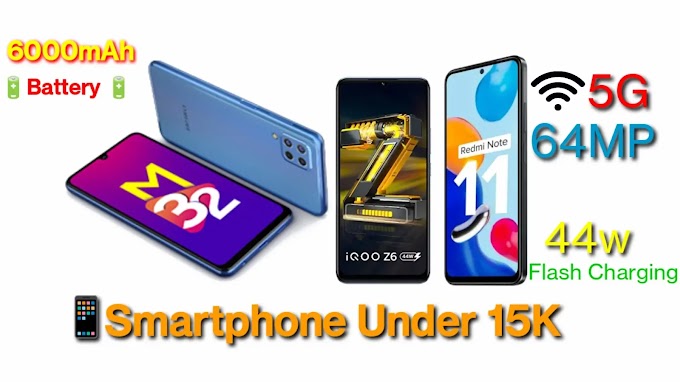Best 4G-5G Smartphones Under 15000Rs | With Best Camera-Longbattery Smartphone