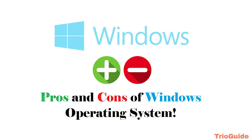 Pros and Cons of Windows Operating System 2024