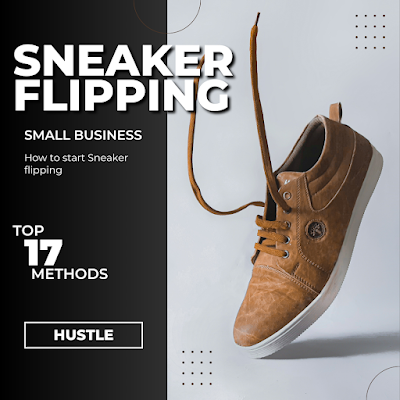 Small Business Edition: How to start Sneaker flipping