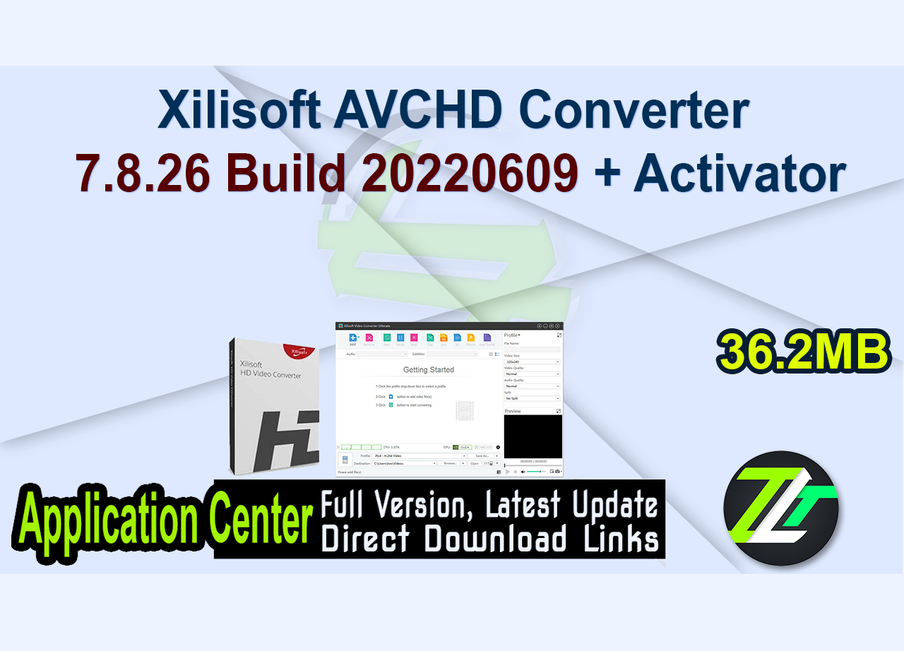 Xilisoft AVCHD Converter 7.8.26 Build 20220609 + Activator