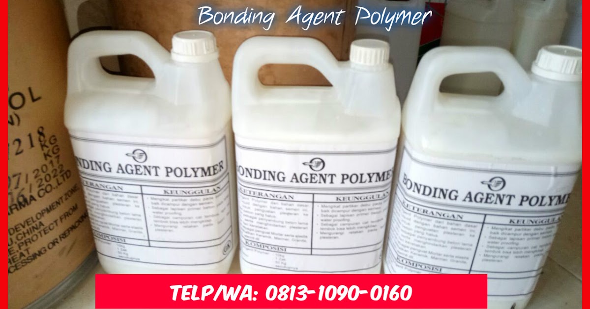 Jual Bonding Agent Polymer Telp WA 0813 1090 0160 