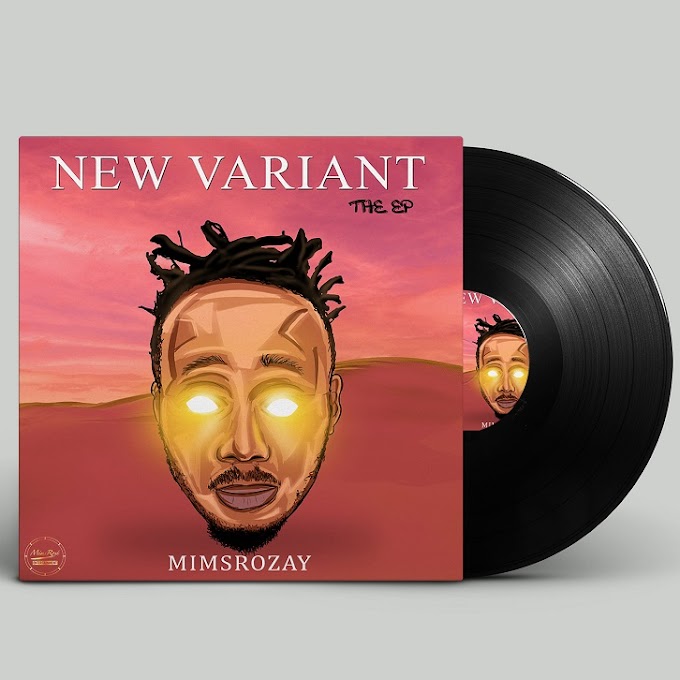 MUSIC: Mimsrozay - New Variant (EP)